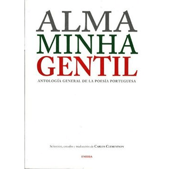Alma Minha Gentil Antologia General De La Poesia Portuguesa