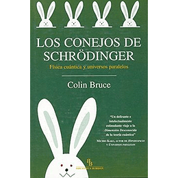 Conejos De Schrodinger, Los