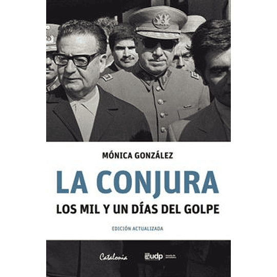 Conjura Los Mil Y Un Dias Del Golpe, La