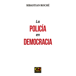 La Policia En Democracia