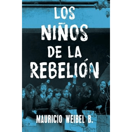 Niños De La Rebelion, Los