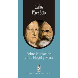 Sobre La Relacion Entre Hegel Y Marx