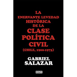 Enervante Levedad De La Clase Politica Civil , La