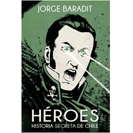 Heroes - Historia Secreta De Chile