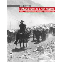 Historia Rural De Chile Central Tomo I