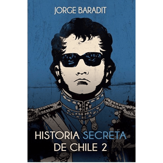 Historia Secreta De Chile 2