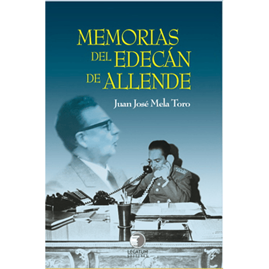 Memorias Del Edecan De Allende