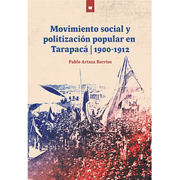 Movimiento Social Y Politizacion Popular 1900-1912