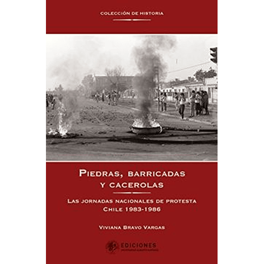 Piedras, Barricadas Y Cacerolas