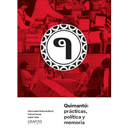 Quimantu: Practicas, Politica Y Memoria