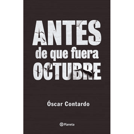 Antes De Que Fuera Octubre