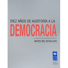 Diez Años De Auditoria A La Democracia. Antes Del Estallido