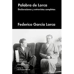 Palabras De Lorca Declaraciones Y Entrevistas Completas