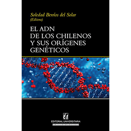 Adn De Los Chilenos Y Sus Origenes Geneticos, El