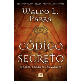 Codigo Secreto - El Poder Oculto De Los Masones