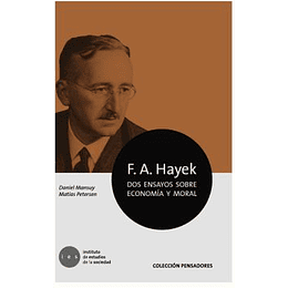 F A Hayek Dos Ensayos Sobre Economia Y Moral