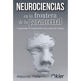 Neurociencias En La Frontera De Lo Paranormal