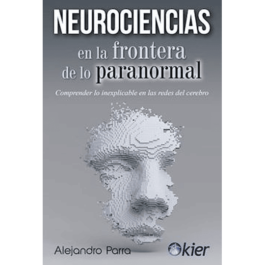 Neurociencias En La Frontera De Lo Paranormal