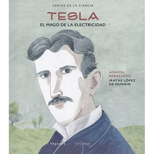 Tesla El Mago De La Electricidad