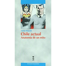 Chile Actual Anatomia De Un Mito