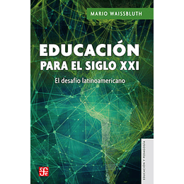 Educacion Para El Siglo Xxi El Desafio Latinoamericano