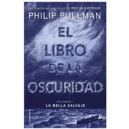 Libro De La Oscuridad, El Volumen 1 La Bella Salvaje