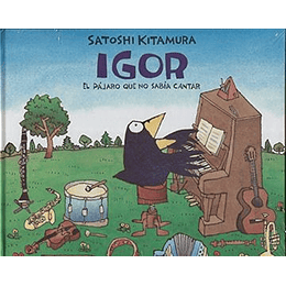 Igor El Pajaro Que No Sabia Cantar