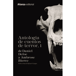 Antologia De Cuentos De Terror 1. De Defoe A Bierce