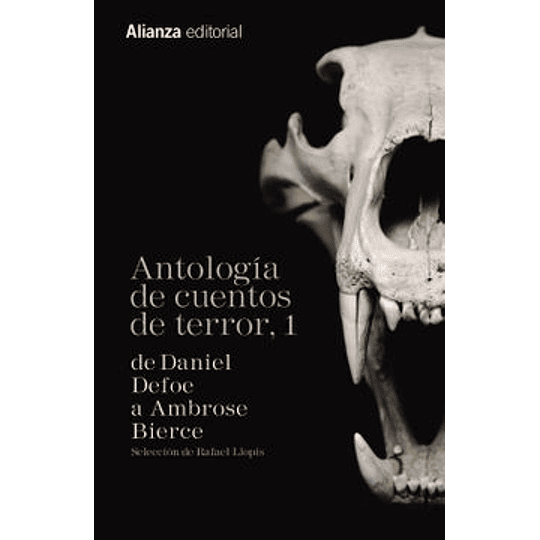 Antologia De Cuentos De Terror 1. De Defoe A Bierce