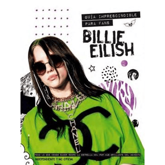 Billie Eilish Guia Imprescindible Para Fans