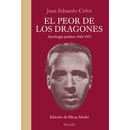 El Peor De Los Dragones (Antologia Poetica 1943-1973)