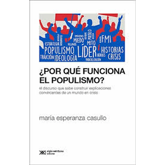 Por Que Funciona El Populismo