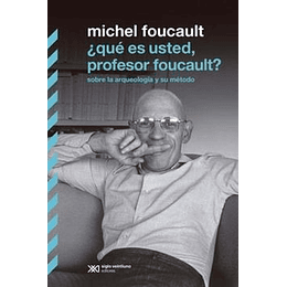 Que Es Usted Profesor Foucault