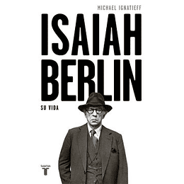 Isaiah Berlin Su Vida
