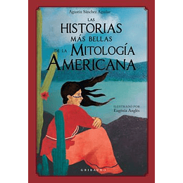 Las Historias Mas Bellas De La Mitologia Americana