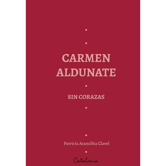Carmen Aldunate Sin Corazas