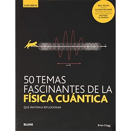 50 Temas Fascinantes De La Fisica Cuantica