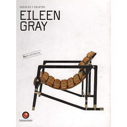 Eileen Gray - Muebles Y Objetos