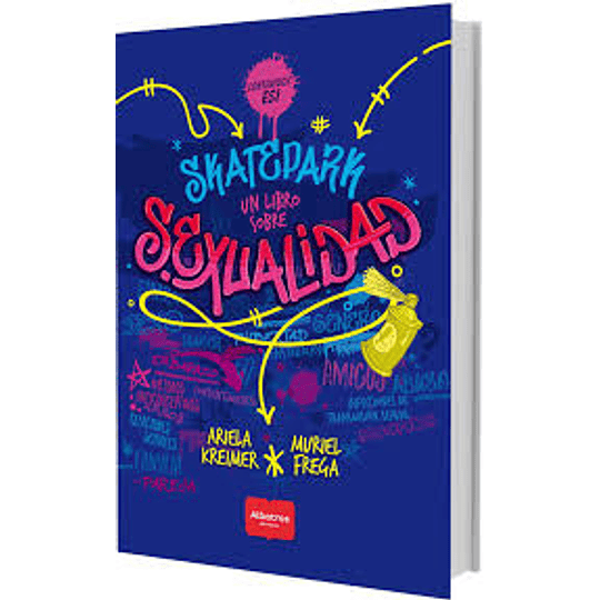 Skatepark - Un Libro Sobre Sexualidad