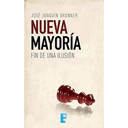 Nueva Mayoria Fin De Una Ilusion