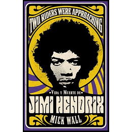 Vida Y Muerte De Jimi Hendrix: Two Riders Were Approaching