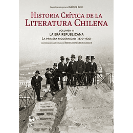 Historia Critica De La Literatura Chilena. Vol. Iii