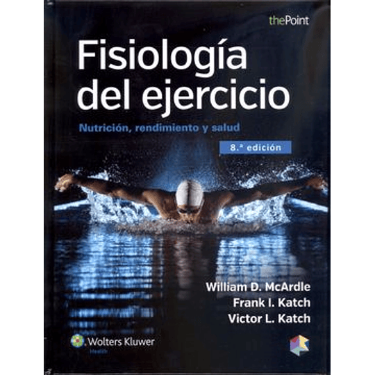 Fisiologia Del Ejercicio: Nutricion, Rendimiento Y Salud