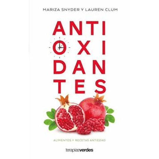 Antioxidantes: Alimentos Y Recetas Antiedad