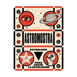 Astromostra: Astrologia  Para Hacer La Revolucion