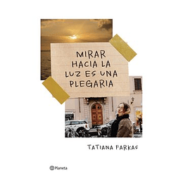 Mirar Hacia La Luz Es Una Plegaria