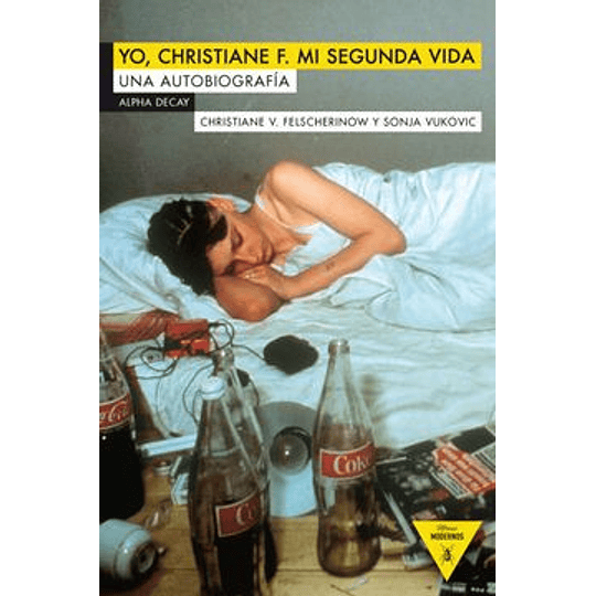Yo, Christiane F. Mi Segunda Vida: Una Autobiografia