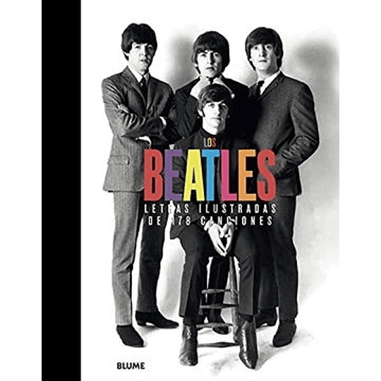 Los Beatles. Letras Ilustradas De 178 Canciones