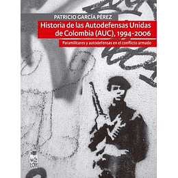 Historia De Las Autodefensas Unidas De Colombia (Auc), 1994-2006