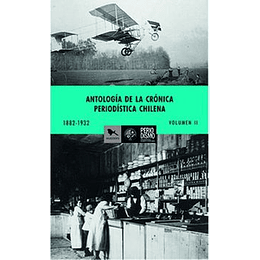 Antologia De La Cronica Periodistica Chilena 1882-1932 (2)
